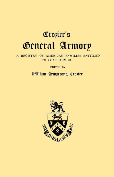 Produktbild: Crozier's General Armory. a Registry of American Families Entitled to Coat Armor