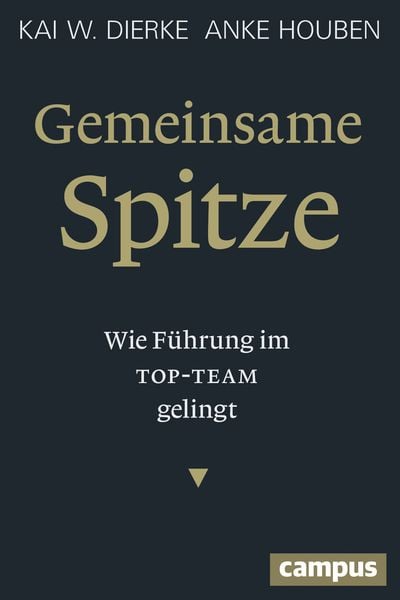 Gemeinsame Spitze, Gebundene Ausgabe von Kai W. Dierke,Anke Houben, Campus, 978-3-593-39837-2