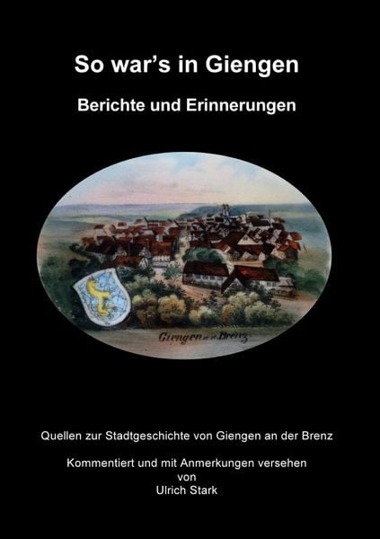 Produktbild: Quellen zur Stadtgeschichte von Giengen an der Brenz / So war's in Giengen