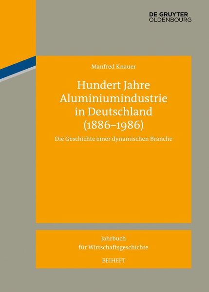 Produktbild: Hundert Jahre Aluminiumindustrie in Deutschland (1886-1986)