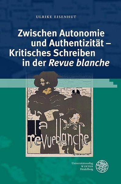 Produktbild: Zwischen Autonomie und Authentizit&auml;t - Kritisches Schreiben in der ,Revue blanche'