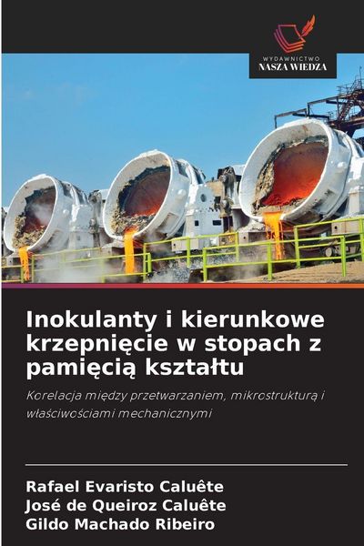 Produktbild: Inokulanty i kierunkowe krzepni&iquest;cie w stopach z pami&iquest;ci&iquest; kszta&iquest;tu