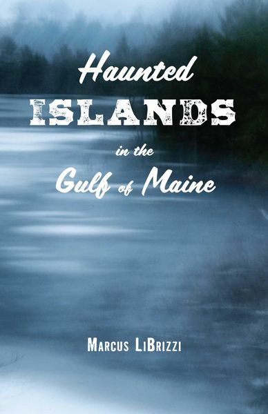 Produktbild: Haunted Islands in the Gulf of Maine