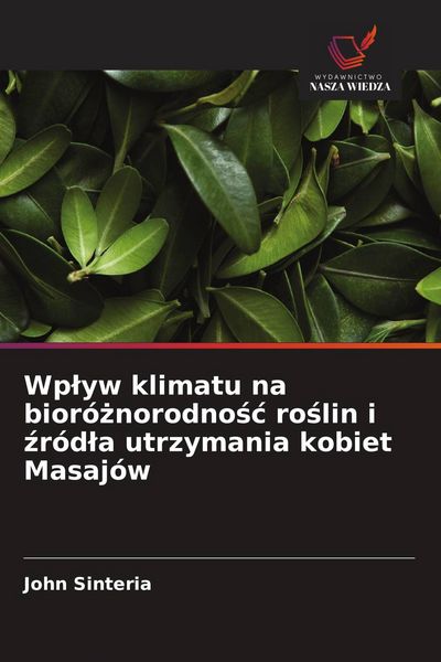 Produktbild: Wp&iquest;yw klimatu na bior&oacute;&iquest;norodno&iquest;&iquest; ro&iquest;lin i &iquest;r&oacute;d&iquest;a utrzymania kobiet Masaj&oacute;w