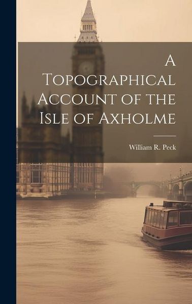 Produktbild: A Topographical Account of the Isle of Axholme