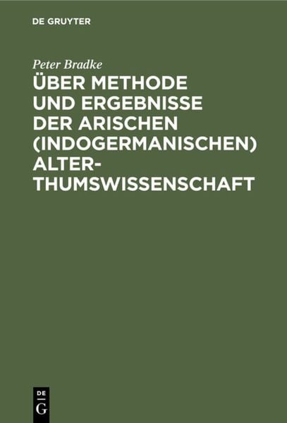 Produktbild: &Uuml;ber Methode und Ergebnisse der arischen (indogermanischen) Alterthumswissenschaft