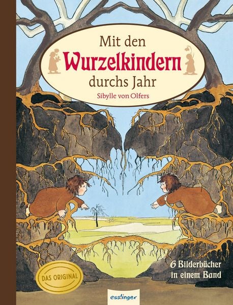 Etwas von den Wurzelkindern: Mit den Wurzelkindern durchs Jahr, Gebundene Ausgabe von Sibylle Olfers, Esslinger in der Thienemann-Esslinger Verlag