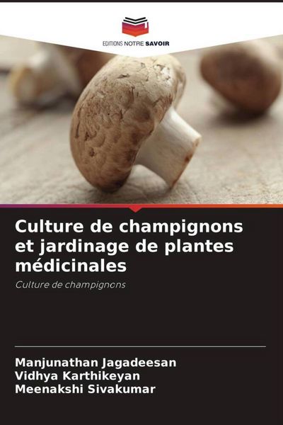 Produktbild: Culture de champignons et jardinage de plantes m&eacute;dicinales