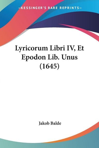 Produktbild: Lyricorum Libri IV, Et Epodon Lib. Unus (1645)