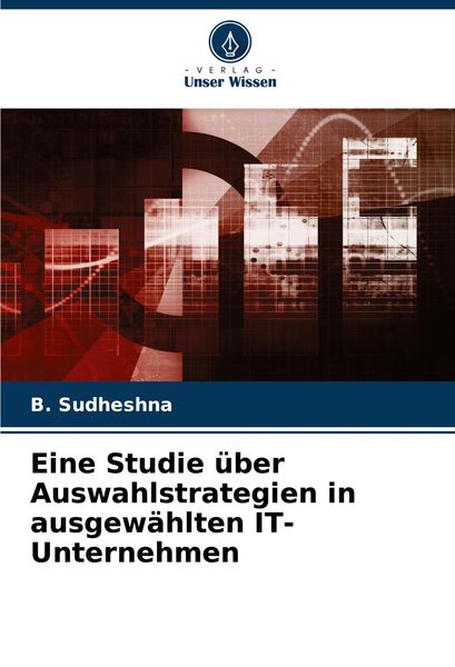 Produktbild: Eine Studie &uuml;ber Auswahlstrategien in ausgew&auml;hlten IT-Unternehmen