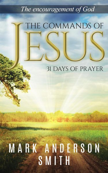 Produktbild: The Commands of Jesus (31 Days of Prayer, #2)