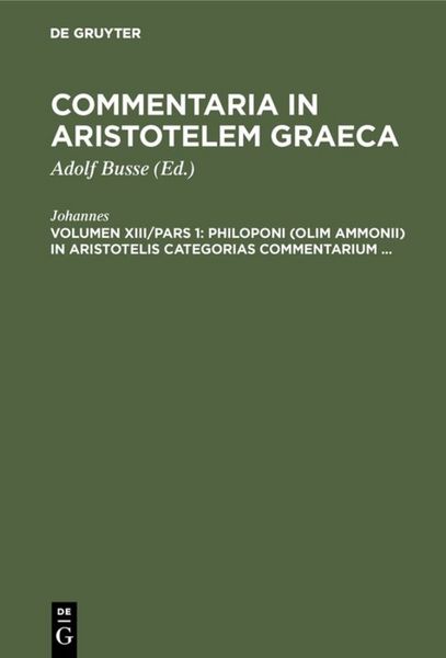 Produktbild: Philoponi (olim Ammonii) in Aristotelis Categorias commentarium ...