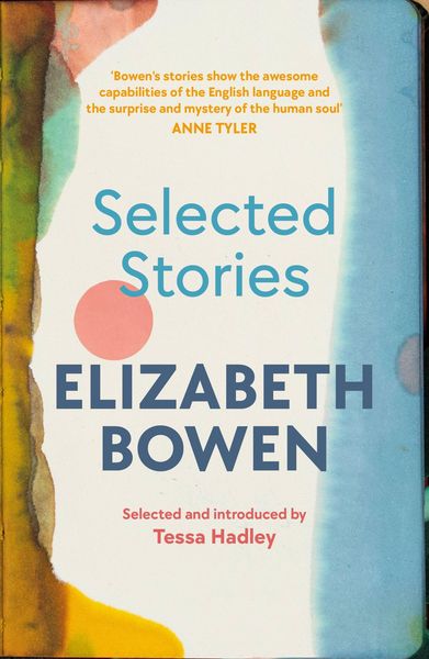 Produktbild: The Selected Stories of Elizabeth Bowen