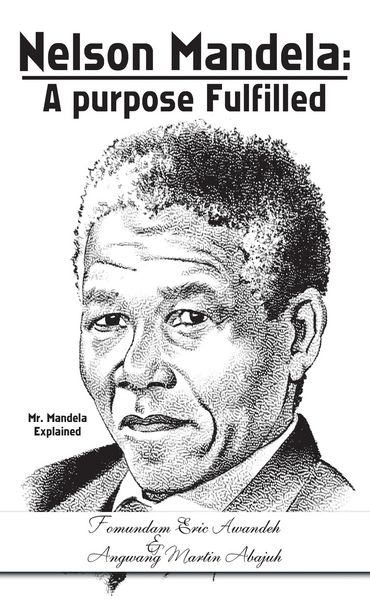 Produktbild: Nelson Mandela: a Purpose Fulfilled