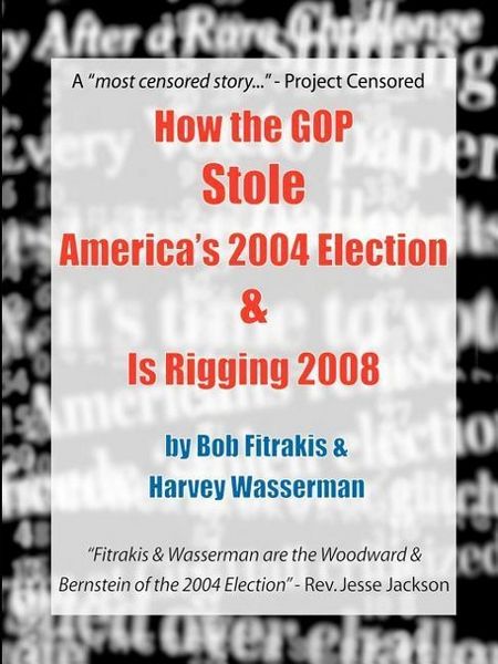 Produktbild: How the GOP Stole America's 2004 Election & Is Rigging 2008