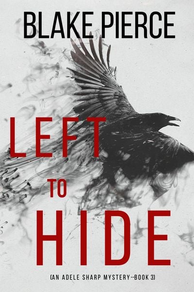 Produktbild: Left To Hide (An Adele Sharp Mystery-Book Three)