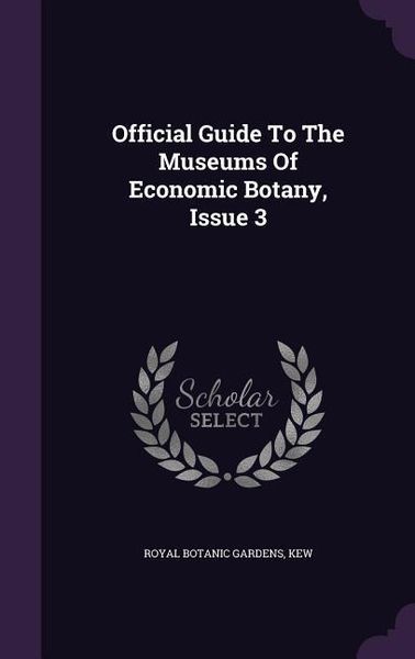 Produktbild: Official Guide To The Museums Of Economic Botany, Issue 3
