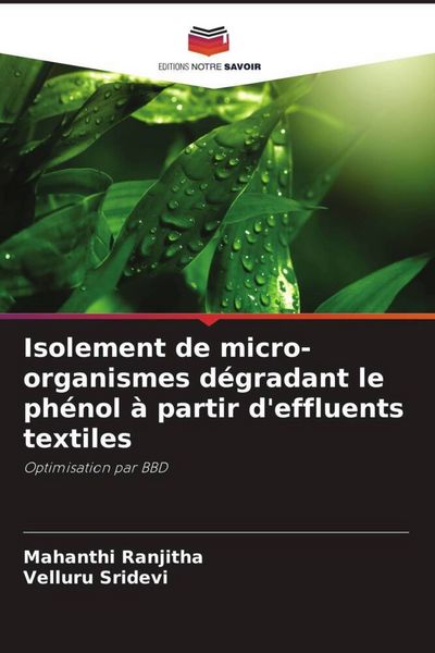 Produktbild: Isolement de micro-organismes d&eacute;gradant le ph&eacute;nol &agrave; partir d'effluents textiles