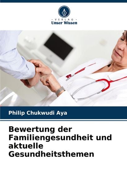 Produktbild: Bewertung der Familiengesundheit und aktuelle Gesundheitsthemen