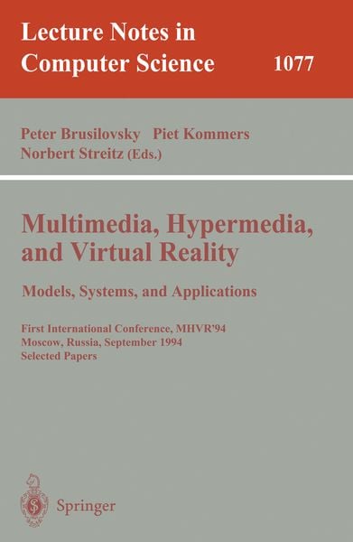 Produktbild: Multimedia, Hypermedia, and Virtual Reality: Models, Systems, and Applications