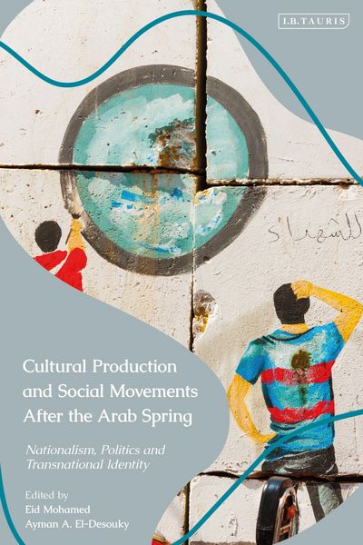 Produktbild: Cultural Production and Social Movements After the Arab Spring