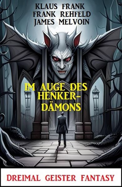 Produktbild: Im Auge des Henker-D&auml;mons: Dreimal Geister Fantasy