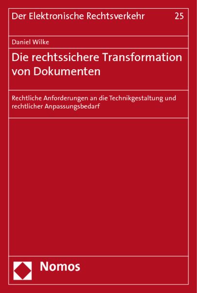 Produktbild: Die rechtssichere Transformation von Dokumenten