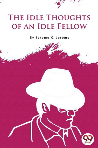 Produktbild: The Idle Thoughts of an Idle Fellow