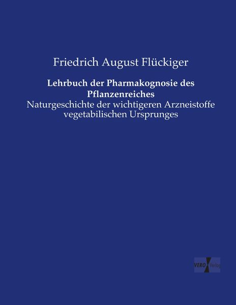 Produktbild: Lehrbuch der Pharmakognosie des Pflanzenreiches