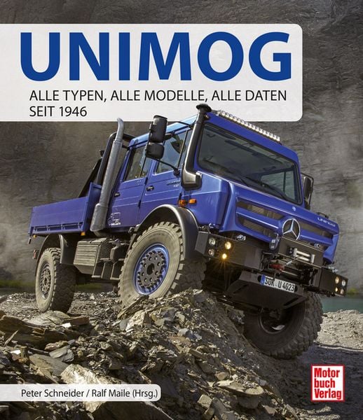 Unimog, Gebundene Ausgabe von Peter Schneider , Ralf Maile, Motorbuch Verlag, 9783613048539