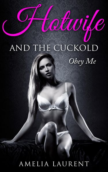 Produktbild: Hotwife And The Cuckold: Obey Me