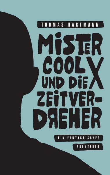 Produktbild: Mister Cool X und die Zeitverdreher