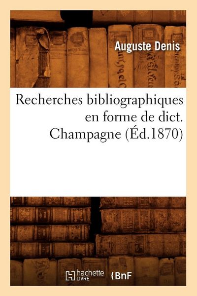 Produktbild: Recherches bibliographiques en forme de dict. Champagne (&Eacute;d.1870)