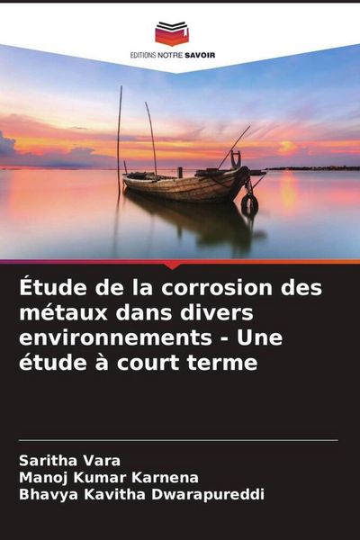 Produktbild: &Eacute;tude de la corrosion des m&eacute;taux dans divers environnements - Une &eacute;tude &agrave; court terme