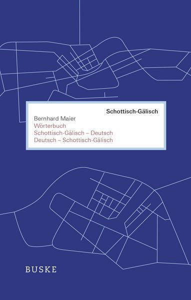 Produktbild: W&ouml;rterbuch Schottisch-G&auml;lisch&ndash;Deutsch und Deutsch&ndash;Schottisch-G&auml;lisch