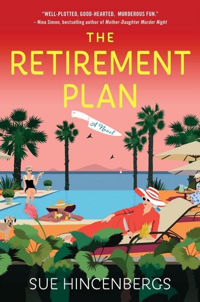 The Retirement Plan, Taschenbuch von Sue Hincenbergs, Harper Collins (US), 9780063398009