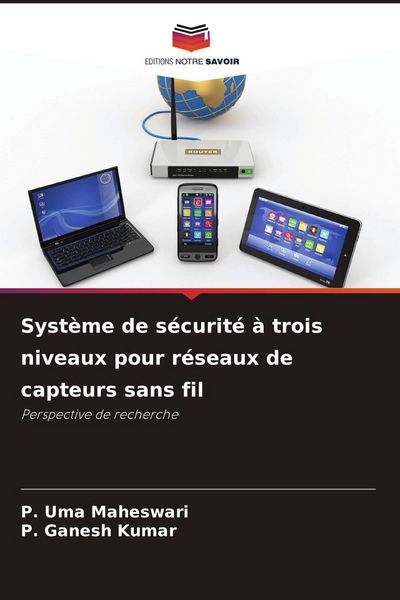 Produktbild: Syst&egrave;me de s&eacute;curit&eacute; &agrave; trois niveaux pour r&eacute;seaux de capteurs sans fil