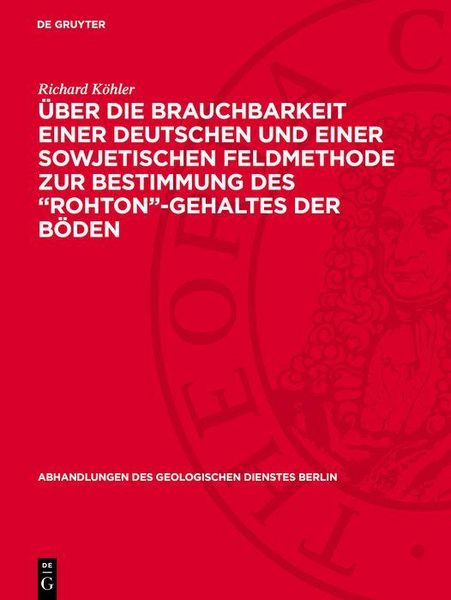 Produktbild: &Uuml;ber die Brauchbarkeit einer deutschen und einer sowjetischen Feldmethode zur Bestimmung des "Rohton"-Gehaltes der B&ouml;den