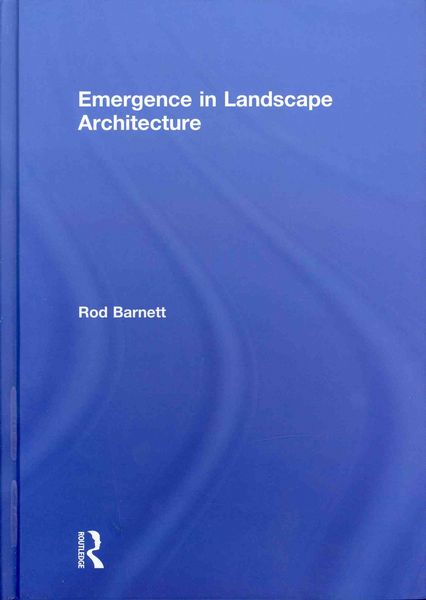 Produktbild: Barnett, R: Emergence in Landscape Architecture
