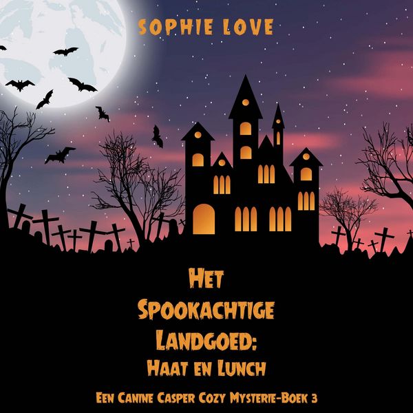 Produktbild: Het Spookachtige Landgoed: Haat en Lunch (Een Canine Casper Cozy Mysterie&mdash;Boek 3)