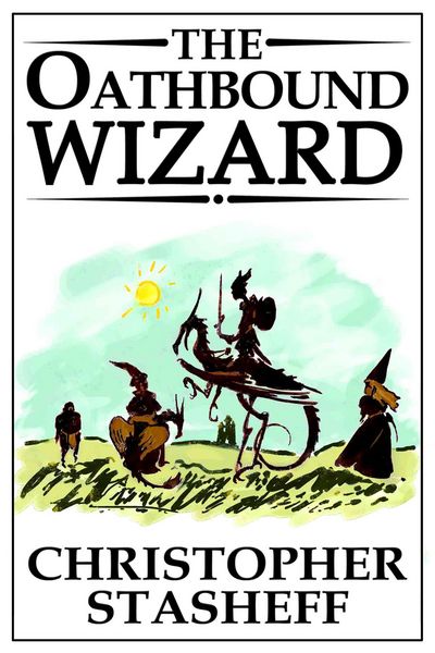 Produktbild: The Oathbound Wizard (A Wizard in Rhyme, #2)