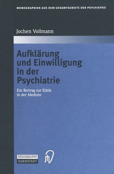 Aufklärung und Einwilligung in der Psychiatrie, Taschenbuch von Jochen Vollmann, Steinkopff, 9783642537844