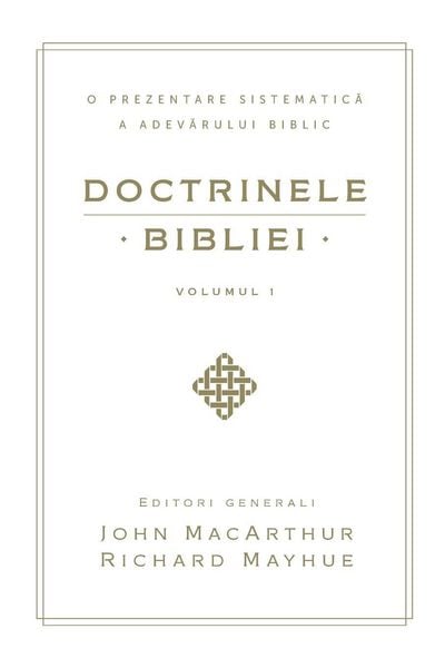 Produktbild: Doctrinele Bibliei, Volumul 1 (Biblical Doctrine, Volume 1)