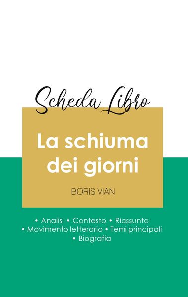 Scheda libro La schiuma dei giorni di Boris Vian (analisi letteraria di riferimento e riassunto completo), Taschenbuch von Boris Vian, Paideia