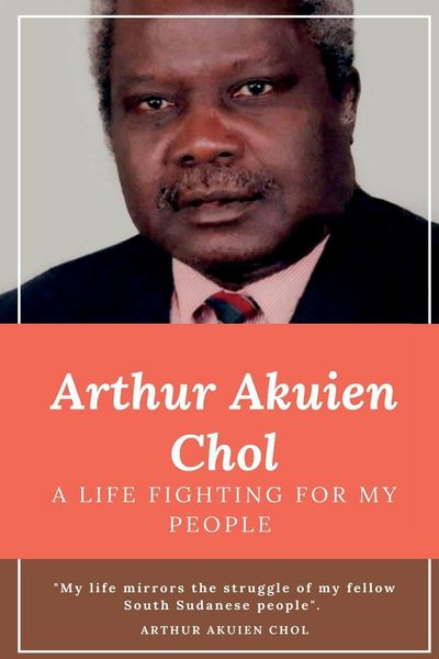Produktbild: Arthur Akuien Chol A Life Fighting for my people