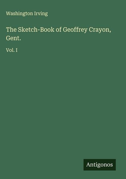 Produktbild: The Sketch-Book of Geoffrey Crayon, Gent.