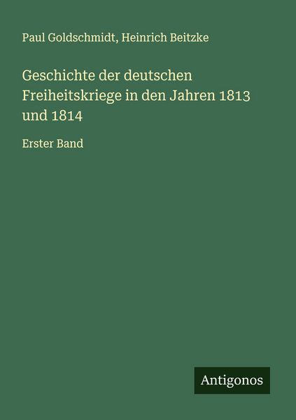 Produktbild: Geschichte der deutschen Freiheitskriege in den Jahren 1813 und 1814