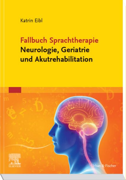 Produktbild: Fallbuch Sprachtherapie Neurologie, Geriatrie und Akutrehabilitation