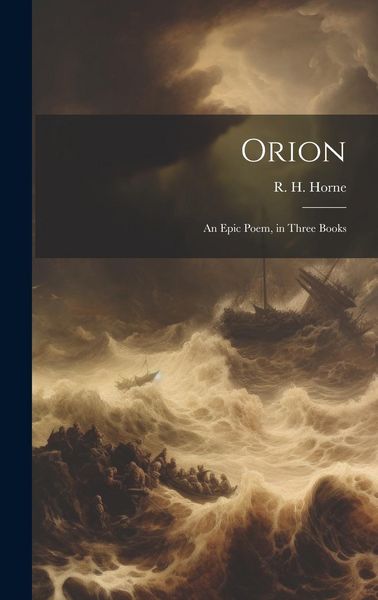 Produktbild: Orion: An Epic Poem, in Three Books