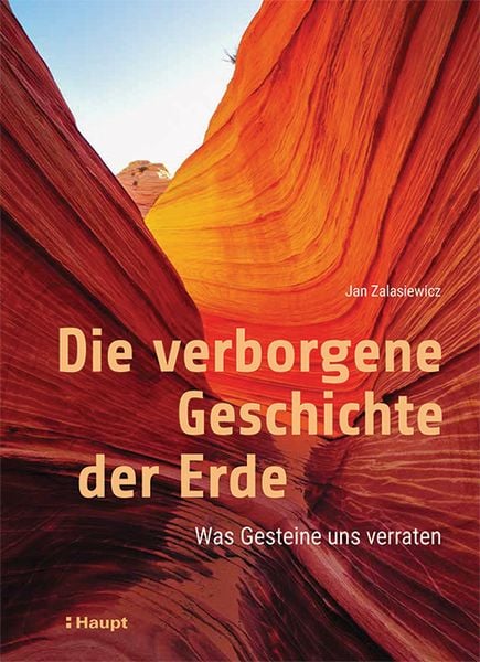 Die verborgene Geschichte der Erde, Taschenbuch von Jan Zalasiewicz, Haupt Verlag, 9783258083162